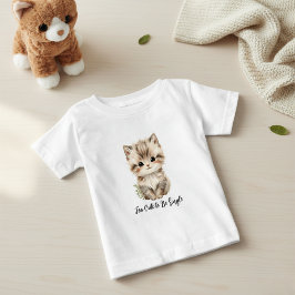 Camiseta De Bebé Too Cute To Be Single" Adorable Kitten T-Shirt