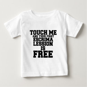 CAMISETA DE BEBÉ TOQUE MI Y TU PRIMERA LESIÓN DE ESCRIMA ES GRATUI