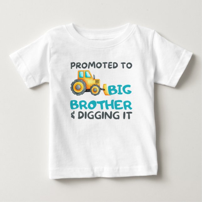 Camiseta De Bebé Tractor Promovido A Gran Hermano Y Escarbarlo (Anverso)