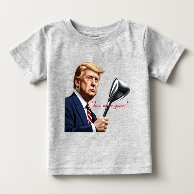 Camiseta De Bebé Trump: ¡Más años de grandeza! (Anverso)