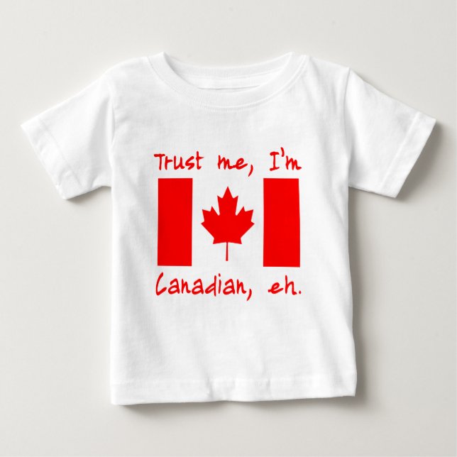 Camiseta De Bebé Trust Me I m Canadian Products (Anverso)