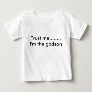 Camiseta De Bebé Trust me........ I'm the godson