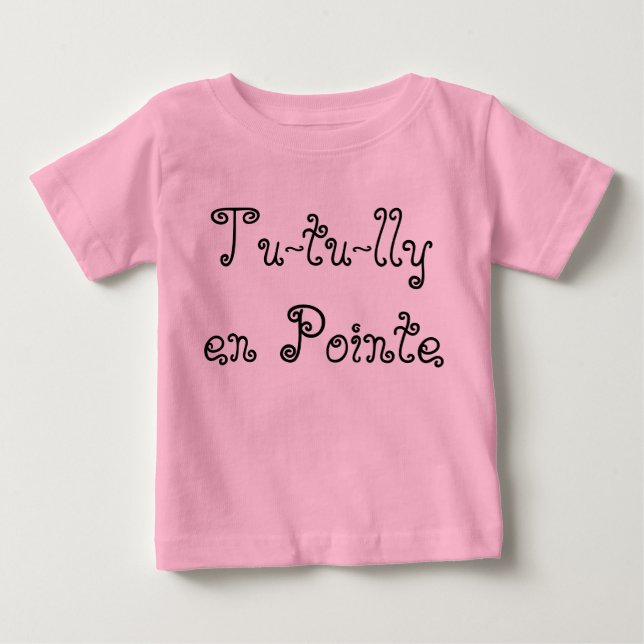 Camiseta De Bebé Tu-tu-lly en Pointe (Anverso)