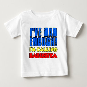 Camiseta De Bebé Tuve suficiente llamada a Babushka
