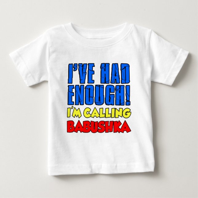 Camiseta De Bebé Tuve suficiente llamada a Babushka (Anverso)