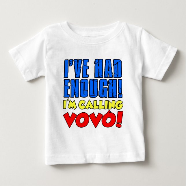 Camiseta De Bebé Tuve suficiente llamada a Vovo (Anverso)
