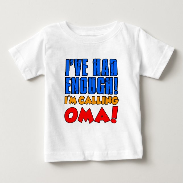 Camiseta De Bebé Tuve Suficiente Llamando A Oma (Anverso)