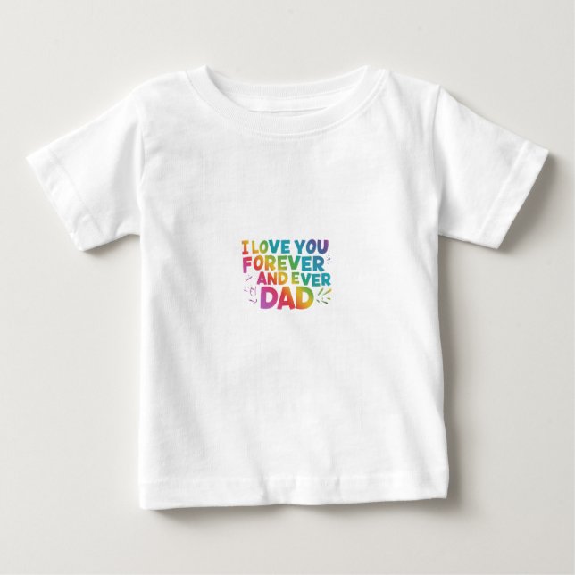 Camiseta De Bebé Un amor que dura para siempre: papá (Anverso)