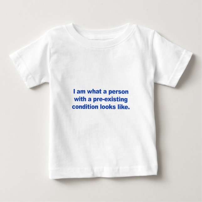 Camiseta De Bebé Una persona con una condición preexistente (Anverso)