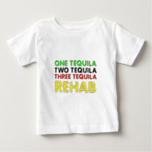 Camiseta De Bebé Una Tequila, Dos Tequila, Tres Tequila, Rehabilita