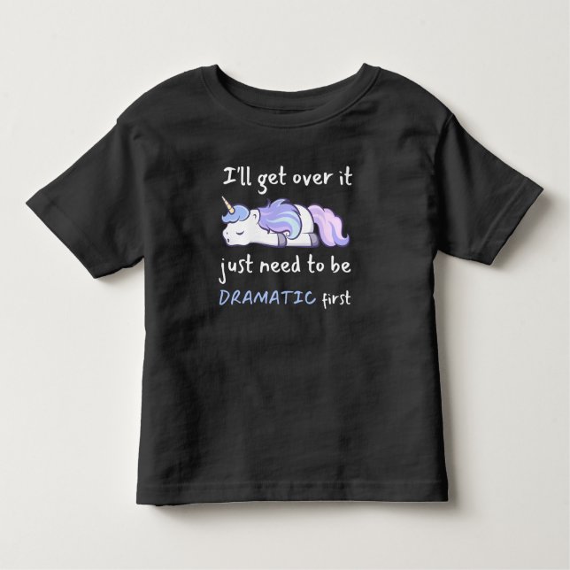 Camiseta De Bebé Unicornio Voy a superarlo Solo necesito ser Dramat (Anverso)