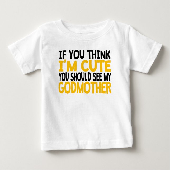 Camiseta De Bebé Usted debe ver a mi madrina (Anverso)