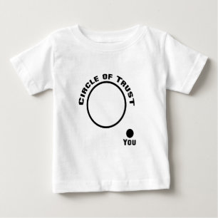 Camiseta De Bebé Usted fuera del círculo de confianza