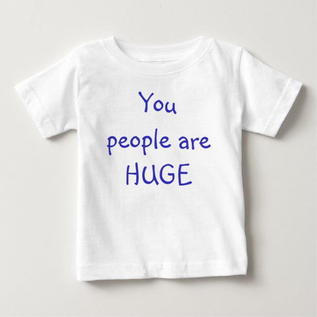 Camiseta De Bebé Ustedes son ENORMES. (Anverso)
