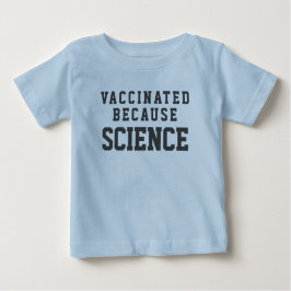 Camiseta De Bebé Vacunado porque ciencia