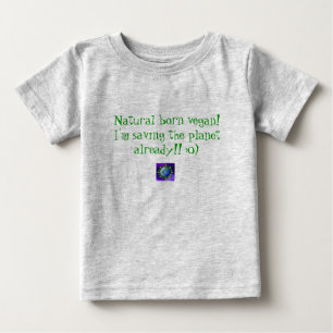 Camiseta De Bebé ¡Vegano llevado natural! Estoy ahorrando el alrea