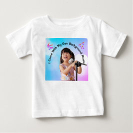 Camiseta De Bebé Vengo Con Mi Propia Música De Fondo