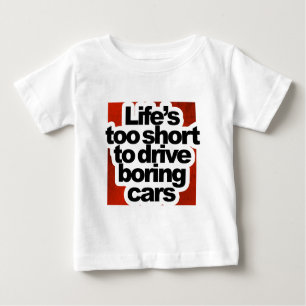 Camiseta De Bebé Vida demasiado corta conducir los coches aburridos