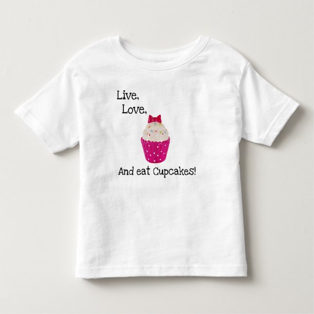 CAMISETA DE BEBÉ ¡VIVA, AME Y COME CUPCAKES! (Anverso)