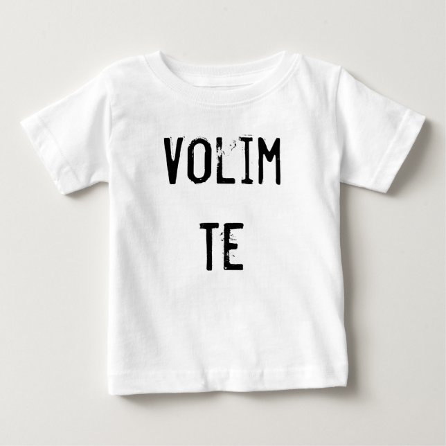 Camiseta De Bebé Volim Te (Anverso)