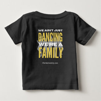 Camiseta De Bebé "We Ain't Just Dancing, We're a Family" bbyT-Shirt