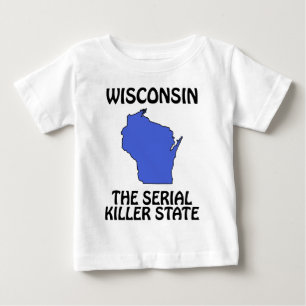 Camiseta De Bebé Wisconsin - El Estado del Asesino en Serie