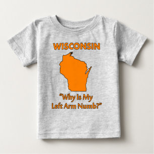 Camiseta De Bebé Wisconsin - ¿Por qué está entumido mi brazo izquie