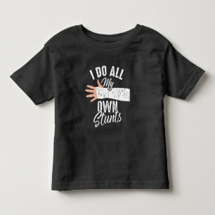 Camiseta De Bebé Yo Hago Todos Mis Propios Stuntman De Huesos Rotos