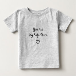 Camiseta De Bebé You Are My Safe Place Kids T-Shirt