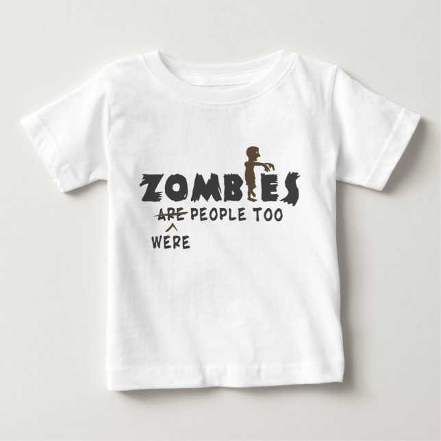 Camiseta De Bebé Zombies Were People Too (Anverso)
