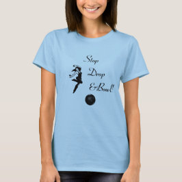 Camiseta de bolos femenina Stop drop and bowl