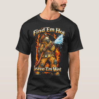 Camiseta de Bombero Caliente para Encontrarlos