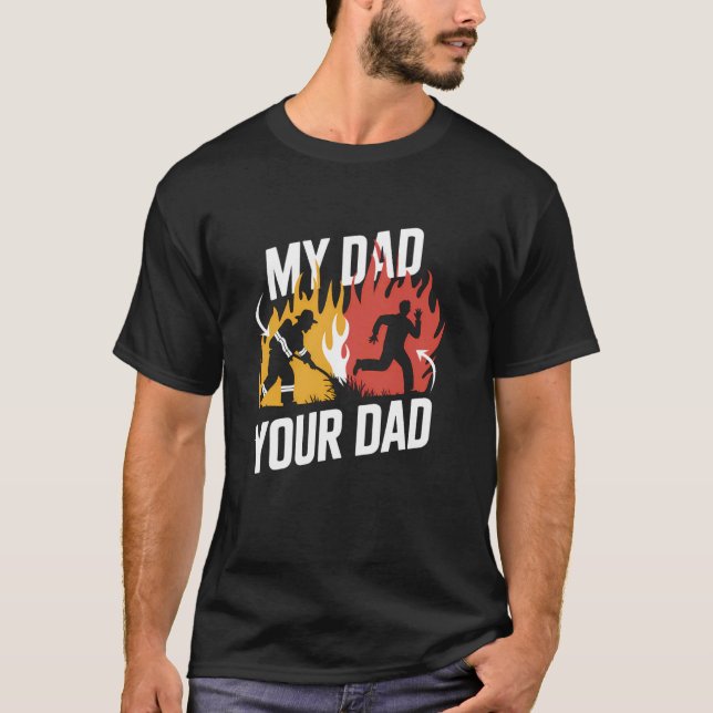 Camiseta de Bombero Divertida Papá Bombero vs. Tu  (Anverso)