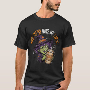 Camiseta de Bruja Mejor Ten Mi Latte