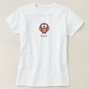 Camiseta de búho ¿Quién, yo?