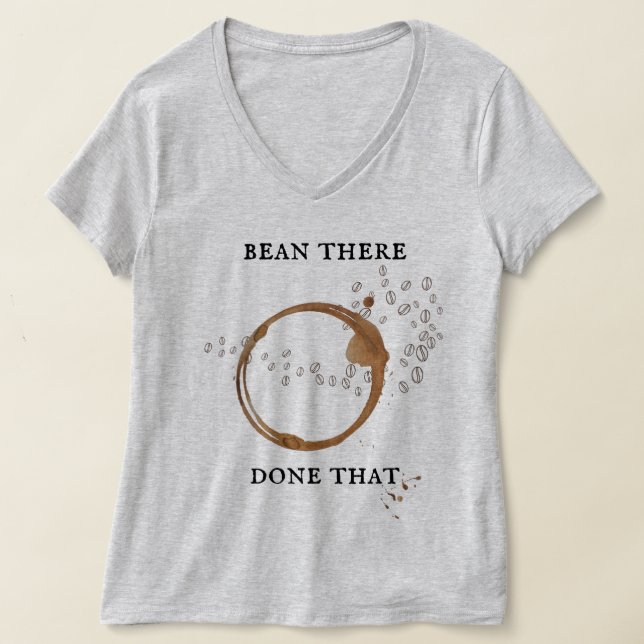 Camiseta de café con puntero 'Bean There, Done Tha (Distribución )