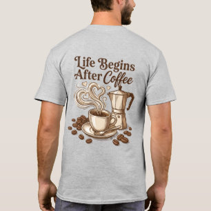 Camiseta de café unisex, la vida comienza después