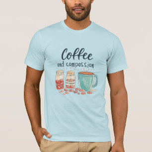 Camiseta de café y compasión