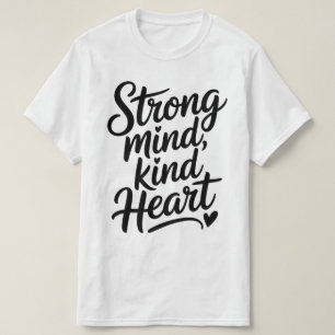 Camiseta de caligrafía Corazón Amable Mente Fuerte