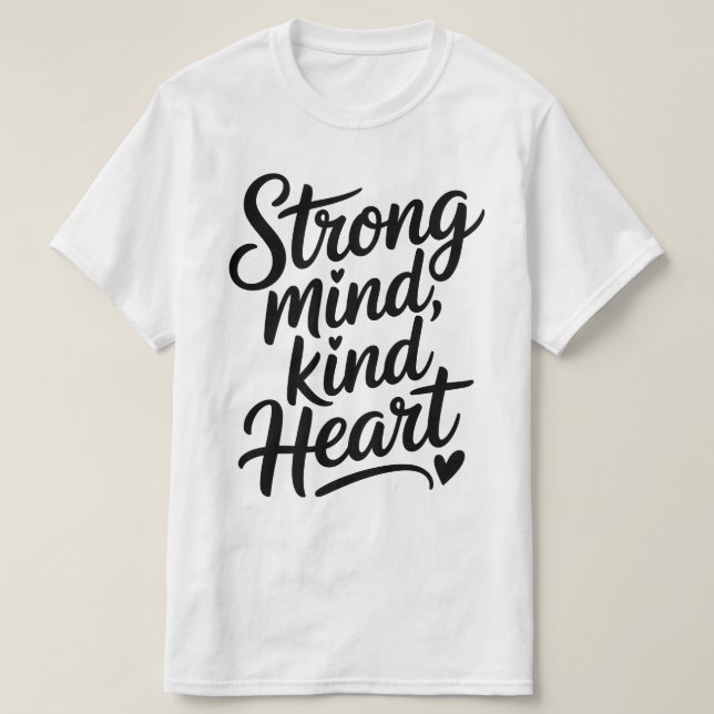 Camiseta de caligrafía Corazón Amable Mente Fuerte (Diseño del anverso)