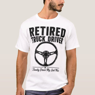 Camiseta de camionero jubilado - Finalmente conduj
