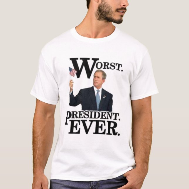 Camiseta ¡De "camiseta presidente el Ever peor"! (Anverso)