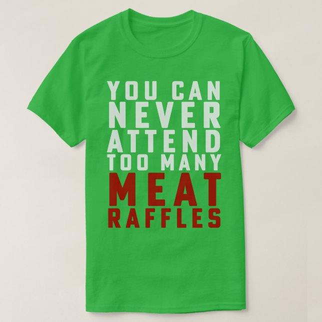Camiseta De Carne Graciosa Que Nunca Se Puede Asis (Diseño del anverso)