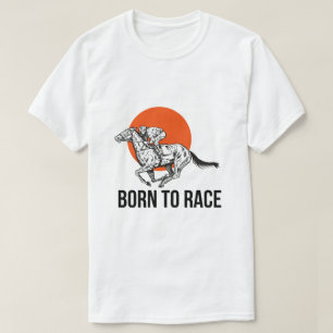 Camiseta de carreras de caballos Born to Race