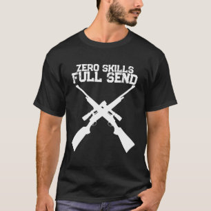 Camiseta de Caza Divertida Cero Habilidades Envío