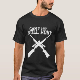 Camiseta de Caza Divertida No Puedo Darle Todavía 