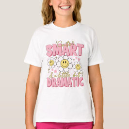 Camiseta de Chica inteligente, pequeña y dramática