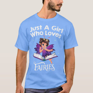 Camiseta de Chicas de hadas solo un Chica que ama 