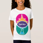 Camiseta de Chicas Science Princess (Bold)<br><div class="desc">Esta camisa es para cualquiera que ame las princesas y también está fascinada con la ciencia. ¿Quién dice que tienes que elegir uno u otro?</div>