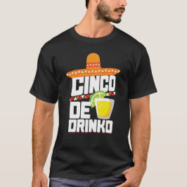 Camiseta de Cinco De Drinko Funny Cinco De Mayo